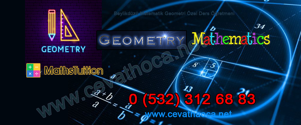 Beylikdüzü Matematik Geometri Özel Ders Öğretmeni